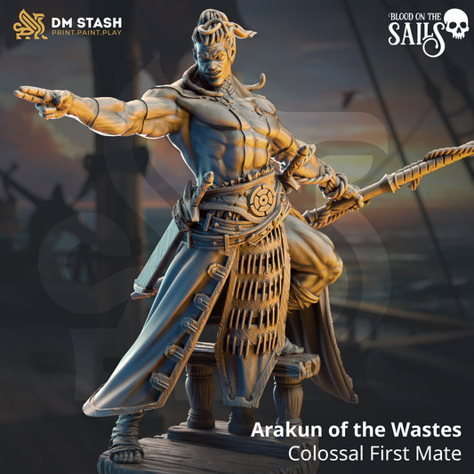 Arakun of the Wastes - Colossal First Mate | DM Stash | Blood on the Sails